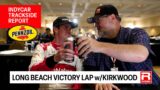Long Beach IndyCar Victory Lap with Kyle Kirkwood