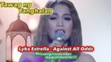 Lyka Estrella Version – Against All Odds | This song i remember my past lovelife!!!