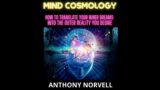 MIND COSMOLOGY – FULL 6 hours Audiobook by Anthony Norvell