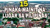 Mga Pinaka Mainit na Lugar sa Pilipinas (Hottest Places)
