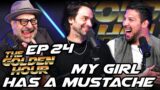 My Girl Has a Mustache | The Golden Hour #24 w/ Brendan Schaub, Erik Griffin, Chris D'Elia