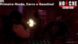 No one survived gameplay pt br #5 – Primeira Horda, Carro e Gasolina!