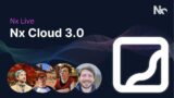 Nx Cloud 3.0 | Nx Live