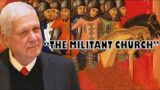 Obey God, Deft Tyrants Series: Part 14: "The Militant Church"