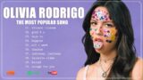 Olivia Rodrigo Greatest Playlist – Audio Tracks – Olivia Rodrigo Top Songs 2023