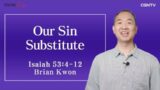 Our Sin Substitute (Isaiah 53:4-12) – Living Life 04/08/2023 Daily Davotional Bible Study