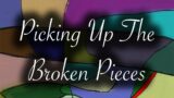 PICKING UP THE BROKEN PIECES – Live Stream