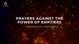 PRAYERS AGAINST THE POWER OF THE EMPTIERS | MIDNIGHT OIL PRAYERS | KINGDOM FULL TABERNACLE 2023