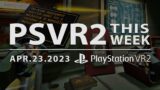 PSVR2 THIS WEEK | April 23, 2023 | New PlayStation VR2 Games, News, Trailers & More!