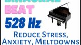 Piano Binaural Beats for Autism – 528 Hz Repair DNA, Reduce Stress, Anxiety, Tantrums & Meltdowns