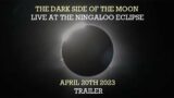 Pink Floyd – The Dark Side Of The Moon (Live At The Ningaloo Eclipse) [Trailer]