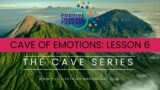 Positive Thinking Podcast- CAVE of Emotions