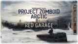 Project Zomboid Arctic – Red Garage // EP6