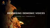 REVERSING DEMONIC VOICES MIDNIGHT OIL PRAYERS | KINGDOM FULL TABERNACLE 2023