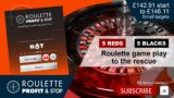 ROULETTE 5 REDS 5 BLACKS gameplay to the rescue Roulette tools #rouletteprofitandstop #roulettetools