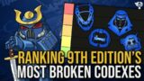 Ranking all 9th Edition Codexes MOST BROKEN Warhammer 40k Tier List!
