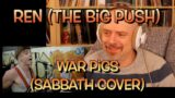Ren (The Big Push) – War Pigs (Sabbath Cover)