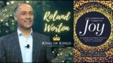 Roland Worton: The Surprising Power of Joy , Releasing Heaven’s Atmosphere (Matthew 6:33)