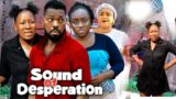 SOUND OF DESPERATION SEASON  6 – Jerry Williams/2023 Latest Nigerian Nollywood Movie