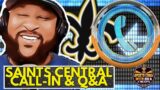 Saints Central – Saints Call-In & Q&A