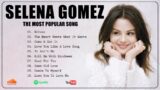 Selena Gomez Legendary Songs – Selena Gomez Audio Tracks – Viral Hits