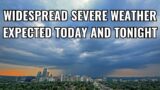 Severe Weather Outbreak Possible Again Today…