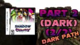 Shadow Chaotix Pt. 2 (Dark) Playthrough (2/2) (Dark Path)