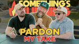 Something's Burning: I Really Hope Pardon My Take's Big Cat and PFT Commenter Love Cheesesteaks