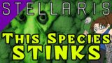 Stellaris: THIS SPECIES STINKS! – Ep 4