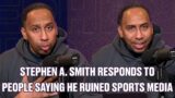 Stephen A. Smith responds to Dan Le Batard saying he ruined sports media. "I'M REAL."