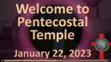 Sunday Morning Worship at Pentecostal Temple 1/22/2023