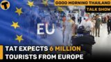TAT expects 6 million tourists from Europe | GMT