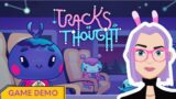 TRACKS OF THOUGHT | Demo Playthrough