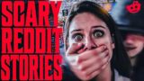 TRAFFICKERS IN WALMART!? | 10 True Scary REDDIT Stories