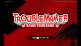 TROUBLEMAKER – Rise your Gang (part 2)