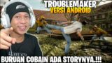 TROUBLEMAKER VERSI ANDROID.? GAME MIRIP TROUBLEMAKER DI ANDROID – PARAHCUY