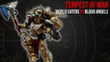 Tempest of War – World Eaters Vs Blood Angels – Warhammer 40k