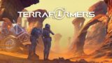 Terraforming Planets In Mars Survival Colony Builder | Terraformers Gameplay