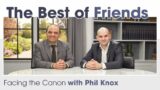 The Best of Friends: Facing the Canon with Phil Knox