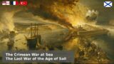 The Crimean Naval War at Sea – Battleships, Bombardments and the Black Sea