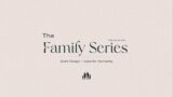 The Family Series Pt.1 –  The Harbor Church Stream 4/16/23