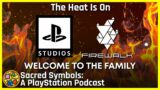 The Heat Is On | Sacred Symbols: A PlayStation Podcast, Episode 251