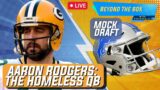 The Homeless QB: Aaron Rodgers Update + Mock Draft Grading for the Detroit Lions