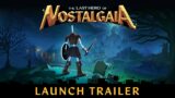 The Last Hero of Nostalgaia | Launch Trailer