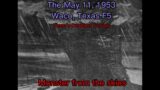 The May 11, 1953 Waco, Texas F5 | Texas’s Deadliest Tornado | Monster from the skies