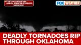 Tornado Outbreak Turns Deadly In Oklahoma, Large Hail Causes Extensive Damage