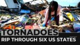 Tornadoes rip through six states in United States
