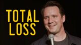 Total Loss: a Comedy Special About Death by Will Martin