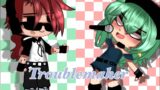 | Troublemaker | Gacha Club | GCMV |