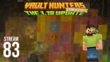 Vault Hunters SMP Season 3 – Stream 83 VOD – Vault Hunters 1.18